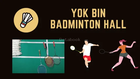 YOK BIN Badminton HALL | Databook Malaysia